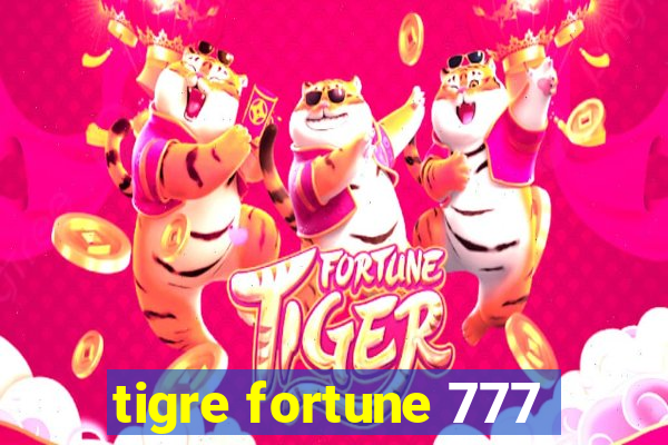 tigre fortune 777